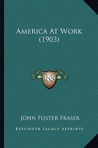 Cover image for America at Work (1903) America at Work (1903)