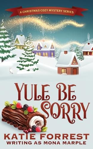 Cover image for Yule Be Sorry