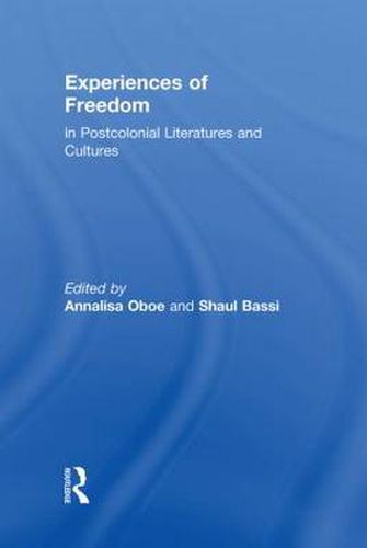 Cover image for Experiences of Freedom in Postcolonial Literatures and Cultures