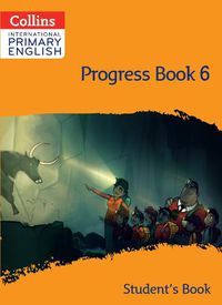 Cover image for International Primary English Progress Book Student's Book: Stage 6