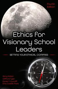 Cover image for Ethics for Visionary School Leaders