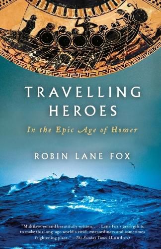 Cover image for Travelling Heroes: In the Epic Age of Homer