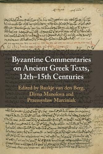 Cover image for Byzantine Commentaries on Ancient Greek Texts, 12th-15th Centuries