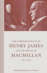 Cover image for The Correspondence of Henry James and the House of Macmillan, 1877-1914: 'All the Links in the Chain