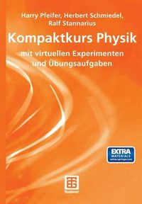 Cover image for Kompaktkurs Physik: Mit Virtuellen Experimenten Und UEbungsaufgaben