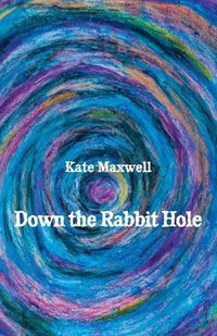 Cover image for Down the Rabbit Hole