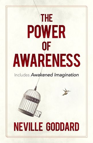 Cover image for The Power of Awareness: Includes Awakened Imagination