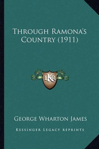 Cover image for Through Ramona's Country (1911) Through Ramona's Country (1911)