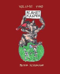 Cover image for Planet Kasper: Comix and Tragix Volume 2