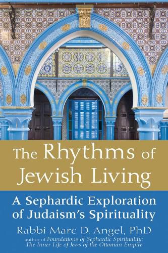 Cover image for The Rhythms of Jewish Living: A Sephardic Exploration of Judaism's Spirituality