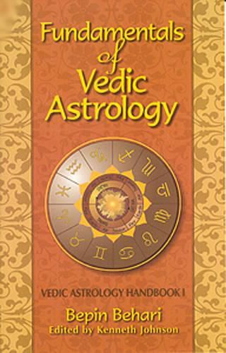 Cover image for Fundamentals of Vedic Astrology: Vedic Astrologer's Handbook