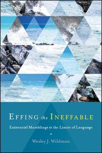 Cover image for Effing the Ineffable: Existential Mumblings at the Limits of Language