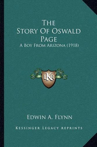 The Story of Oswald Page: A Boy from Arizona (1918)