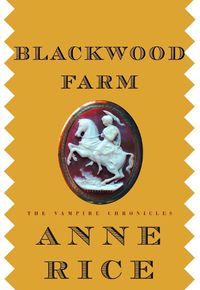 Cover image for Blackwood Farm: The Vampire Chronicles