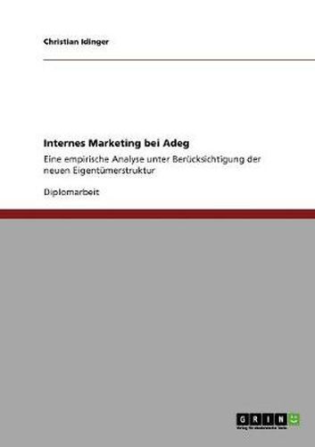 Cover image for Internes Marketing bei Adeg: Eine empirische Analyse unter Berucksichtigung der neuen Eigentumerstruktur