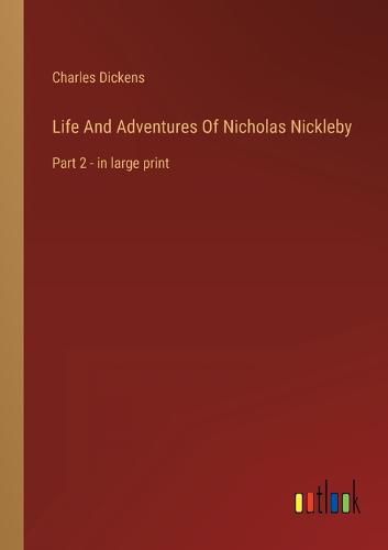 Cover image for Life And Adventures Of Nicholas Nickleby