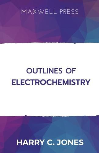 Cover image for Outlines of Electrochemistry