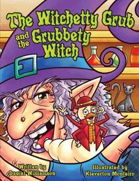 Cover image for The Witchetty Grub and the Grubbety Witch