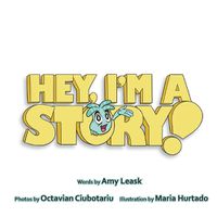 Cover image for Hey, I'm A Story!