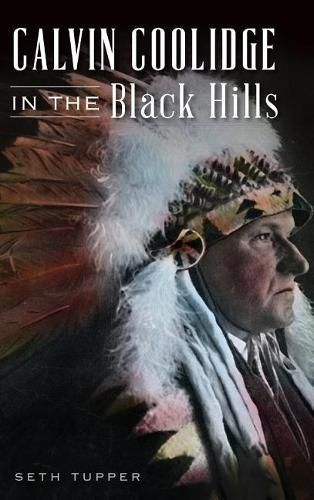 Cover image for Calvin Coolidge in the Black Hills