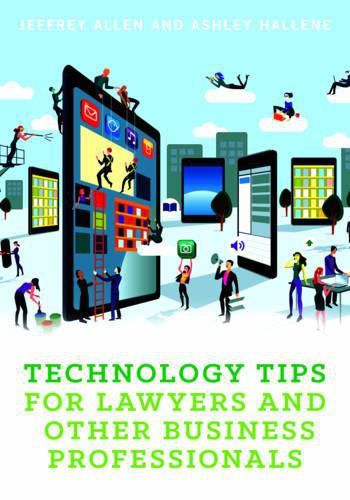 Cover image for Technology Tips for Lawyers and Other Business Professionals