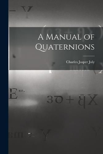 Cover image for A Manual of Quaternions