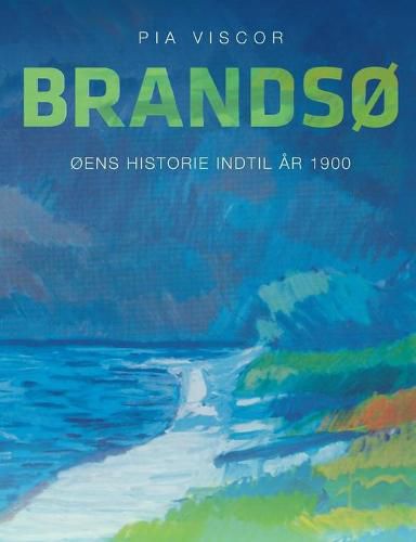 Cover image for Brandso: Oens historie indtil ar 1900