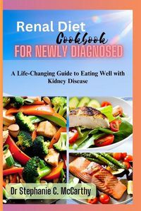 Cover image for Renal Diet Cookbook for newly diagnosed