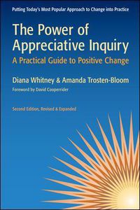 Cover image for The Power of Appreciative Inquiry: A Practical Guide to Positive Change