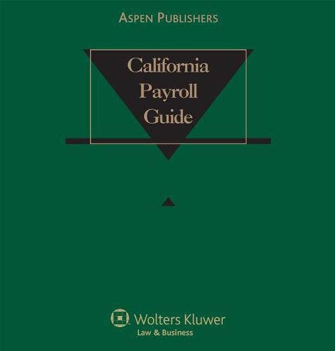 Cover image for California Payroll Guide: 2017 Edition