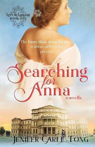 Cover image for Searching for Anna: Love in Lansing Book One