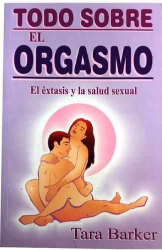 Cover image for Todo Sobre El Orgasmo