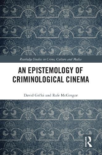Cover image for An Epistemology of Criminological Cinema