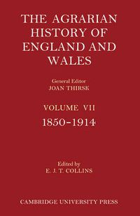 Cover image for The Agrarian History of England and Wales 3 Part Set: Volume 7, 1850-1914