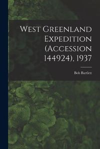 Cover image for West Greenland Expedition (Accession 144924), 1937