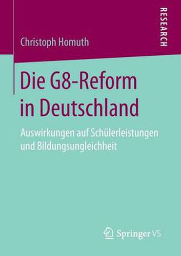 Cover image for Die G8-Reform in Deutschland: Auswirkungen Auf Schulerleistungen Und Bildungsungleichheit
