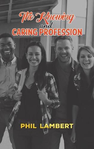 Cover image for The Knowing and Caring Profession