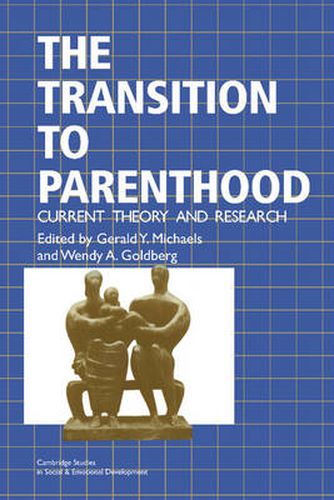 Cover image for The Transition to Parenthood: Current Theory and Research