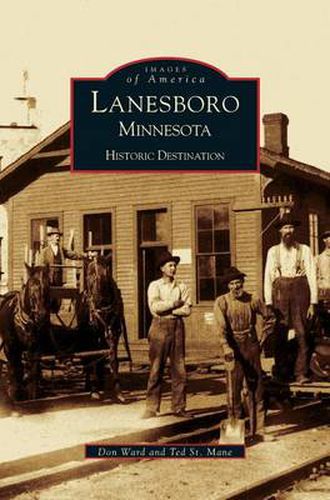 Cover image for Lanesboro, Minnesota: Historic Destination