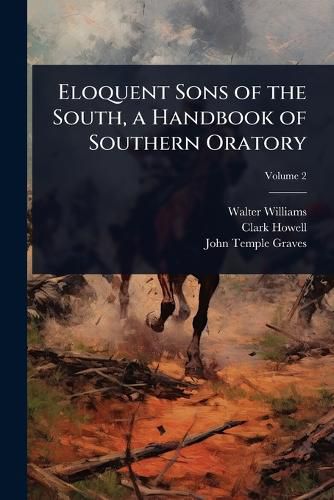 Cover image for Eloquent Sons of the South, a Handbook of Southern Oratory