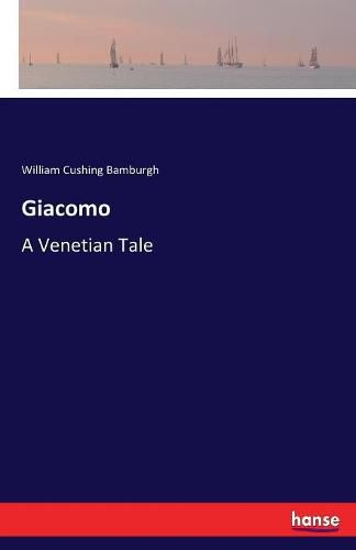 Cover image for Giacomo: A Venetian Tale