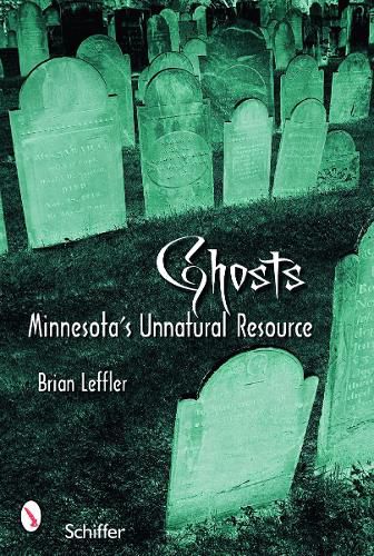 Cover image for Ghosts: Minnesota's Other Natural Resource