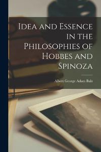 Cover image for Idea and Essence in the Philosophies of Hobbes and Spinoza