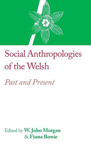 Social Anthropologies of the Welsh: Past and Present