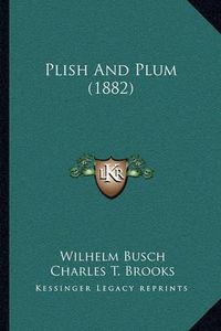 Cover image for Plish and Plum (1882)