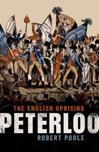 Cover image for Peterloo: The English Uprising