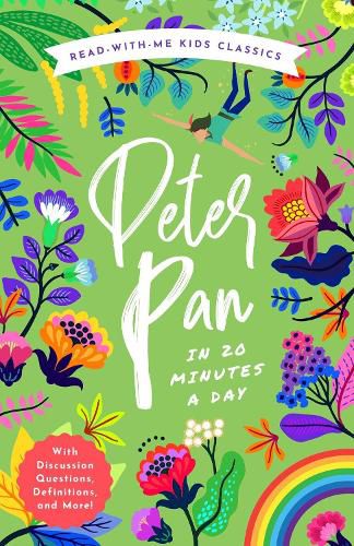 Peter Pan in 20 Minutes a Day: A Read-With-Me Book with Discussion Questions, Definitions, and More!