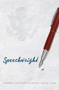 Cover image for Speechwright: An Insider's Take on Political Rhetoric