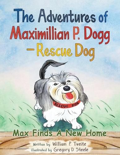 Cover image for The Adventures of Maximillian P. Dogg - Rescue Dog