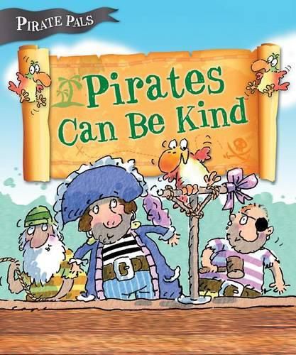 Pirates Can be Kind (Pirate Pals Series)